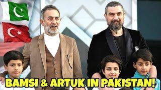 Bamsi & Artuk Bey in Pakistan | Nurettin Sönmez & Ayberk Pekcan Delegation Visit Pakistan |Pak-Turk