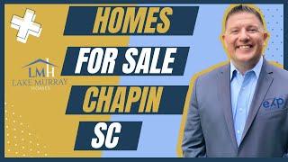 Homes for Sale in Chapin- South Carolina's Top School District