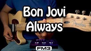 Bon Jovi - Always (Fractal FM3) by RICARDO MUSEC #guitarsolo #fm3 #fractalaudio #bonjovi