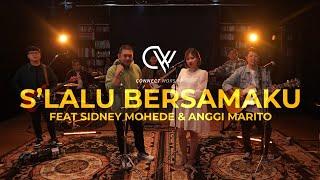 Sidney Mohede X Anggi Marito - S’lalu Bersamaku (Live Session) | Connect Worship