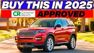 BREAKING: 15 PERFECT Cars To BUY In 2025 (Consumer Reports Approved)