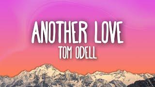 Tom Odell - Another Love (Lyrics)