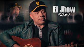 Ei Jhow - Silvan Santos | CLIPE OFICIAL