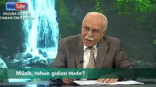 Müzik, ruhun gıdası mıdır?( OSMAN ÜNLÜ HOCA )