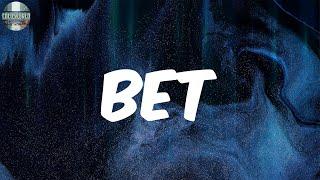 Bet (Lyrics) - D. Savage