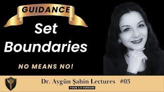 #BOLDTALK: Set Boundaries & Stick to Them - #NOMeansNO - #RespectYourself | Dr. Ayguen Sahin