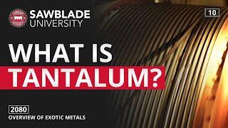 2080 – 10 – What is Tantalum?