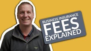 Business Insurance Fees: Explained (Built-in fees, brokerage fees, agency fees)