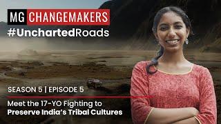 Meet the 17-YO Fighting to Preserve India’s Tribal Cultures