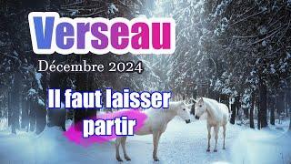 VERSEAU DÉCEMBRE 2024 - " Il faut que vous écoutiez ce tirage ! "Général & Sentimental