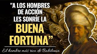 “La acción te conducirá hacía el éxito que deseas” | El hombre más rico de Babilonia | George Clason