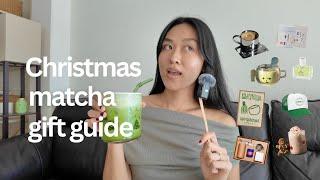 2024 Matcha Christmas Gift Guide   *for anyone in your life*