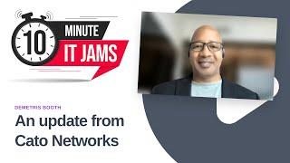 10 Minute IT Jams: An update from Cato Networks