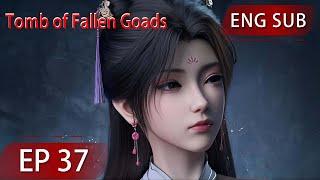 [Eng Sub] Tomb of Fallen Goads EP37 season2