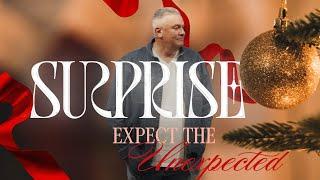 Surprise Pt. 1 | Pastor Alan Neel