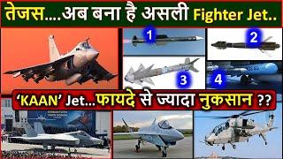 Tejas become the Real Fighter Jet | KAAN jet is more loss than benefit | Prachand delivered in time