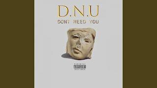 D.N.U (Dont Need You)