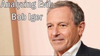 Analyzing Evil: Bob Iger From The Walt Disney Company