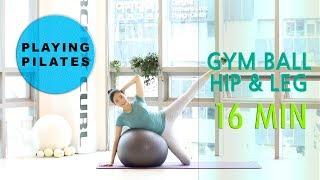 [Playing Pilates]짐볼로 힙과 다리️16 min GYMBALL HIP&LEG [홈트레이닝]