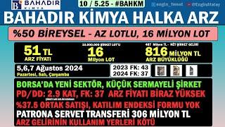 BAHADIR KİMYA HİSSE HALKA ARZ "AZ LOT, YENİ SEKTÖR"