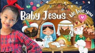 Baby Jesus, we love You song lyrics and action