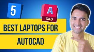  Budget Laptops For AutoCAD Users (2024) | Best Laptops For Autocad & Autodesk Software