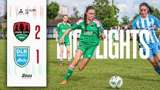 Cork City 2-1 DLR Waves | Highlights | Avenir Sports All-Island Women's Cup