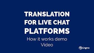 Lingmo Live Chat Helpdesk developed to chat to foreign speaking website visitors