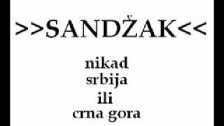 SANDZAK ( BOSNA )!!   NIKAD SRBIJA ILI CRNA GORA !!