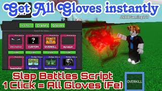 [USE IT BEFORE IT GET PATCHED] SLAP BATTLES GET ALL GLOVES IN 1 CLICK SCRIPT (FE) - Pastebin