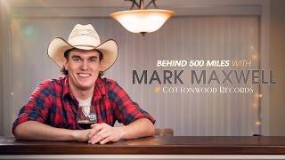 Mark Maxwell - Behind 500 Miles (Interview)