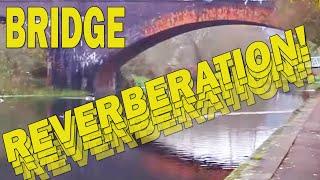 Bridge Reverberation