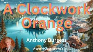 "A Clockwork Orange" by Anthony Burgess.