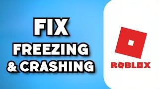 How To Fix Roblox Randomly Freezing & Crashing (2023 Guide)