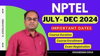 NPTEL July - Dec 2024 Important Dates