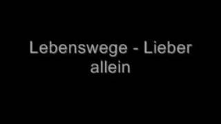 Lebenswege - Lieber allein