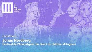 Festival de l'Apocalypse - Jonas Nordberg (en direct du château d'Angers)