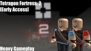 Tetragon Fortress: 2 [Early Access] | (Heavy Gameplay)