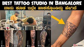 ನಾನು ಕೂಡ ಇಲ್ಲೇ tattoo ಹಾಕಸ್ಕೊಂಡಿದ್ದು ಹೇಗಿದೆ | best tattoo studio in Bangalore | robot tattoo studio