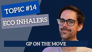 GP On The Move - TOPIC #14: Eco - Friendly Asthma Inhalers