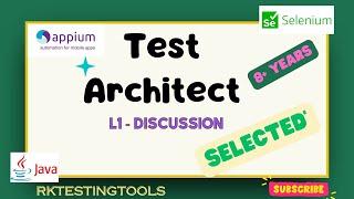 8+ Years | Test Architect | L1 Discussion | Interview | Selected