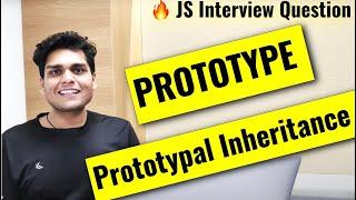 Prototype and Prototypal Inheritance in Javascript | Frontend Interview Question