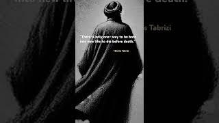 Only one-way to be born into new life |  Shams Tabrizi | #philosophy  #shorts