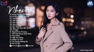 Nhạc Trẻ Ballad Việt Hay Nhất 2025 | Lk Nhạc Trẻ Mới Gây Nghiện | Nhạc Việt Hot Nhất Hiện Nay