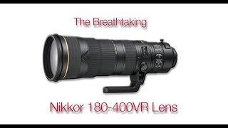 The Nikkor 180-400VR