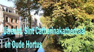 Utrecht: Sint Catharinakathedraal en de oude Hortus