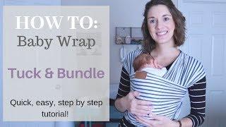 How To: Baby Wrap | Featuring Tuck & Bundle