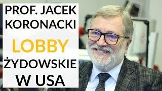 Jaki był wpływ żydowskiego lobby w USA? - Prof. Jacek Koronacki