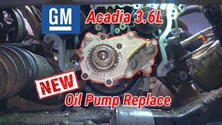 GMC Acadia/Traverse  How to Remove & Replace Engine Oil Pump  #torquespec