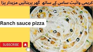 White sauce pizza recipe||ranch sauce pizza||pizza#foodfiestabyfakeha